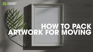 How to Pack Artwork for Moving?