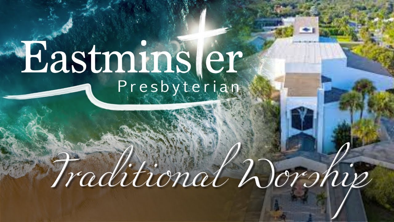 Traditional Worship -- Eastminster Presbyterian Church -- January 25, 2026