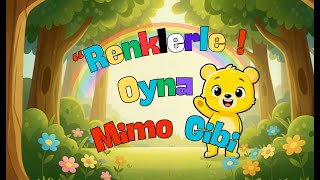 Mimo Ile Renkleri Öğren Neşeli Çocuk Şarkısı