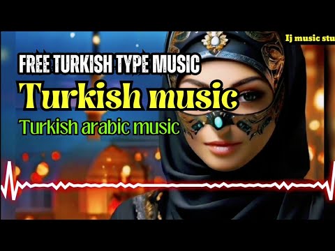 Free turkish type beat | Turkish music | Turkish Arabic music | ij music studio
