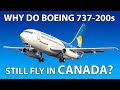 Why Do Boeing 737-200s Still Fly in Canada?