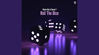 Roll the Dice (Extended Mix)