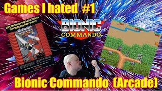 Games I hated  #1  -  Bionic Commando (Arcade)