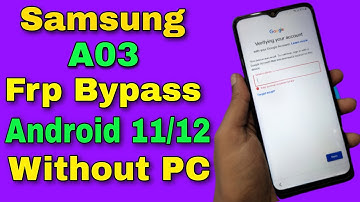 Final ! Samsung A03 (SM-A035) Frp Bypass/Unlock Google Account Unlock Android 11/12 | Without PC