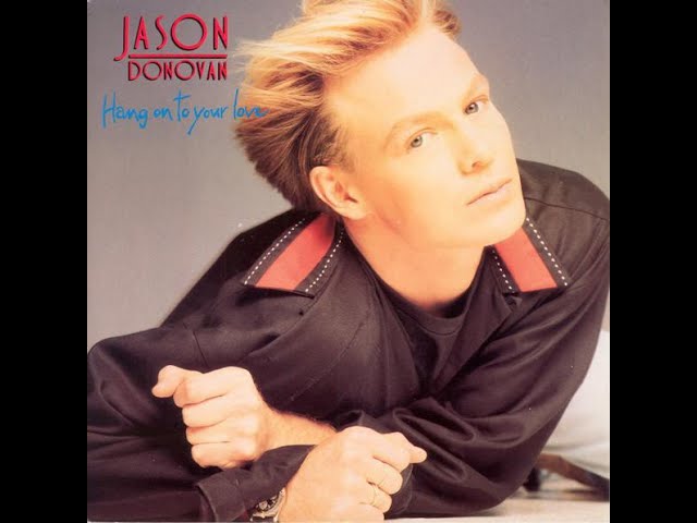 Hang On To Your Love (Extended Mix) - Jason Donovan