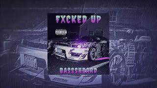 Bassheard "Fxckd Up" phonk