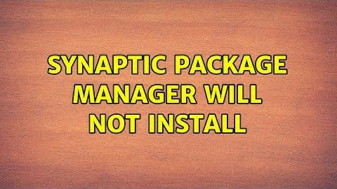 Ubuntu: Synaptic package manager will not install