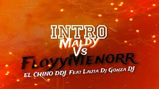 💎INTRO MALDY VS FLOYYMENOR💎- EL CHINO DDJ (Feat LAUTA DJ, GONZA DJ) Resimi