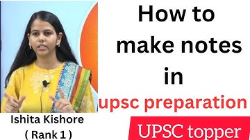 How to make notes in UPSC prepration | UPSC topper Ishita Kishore | #heavenlbsnaa