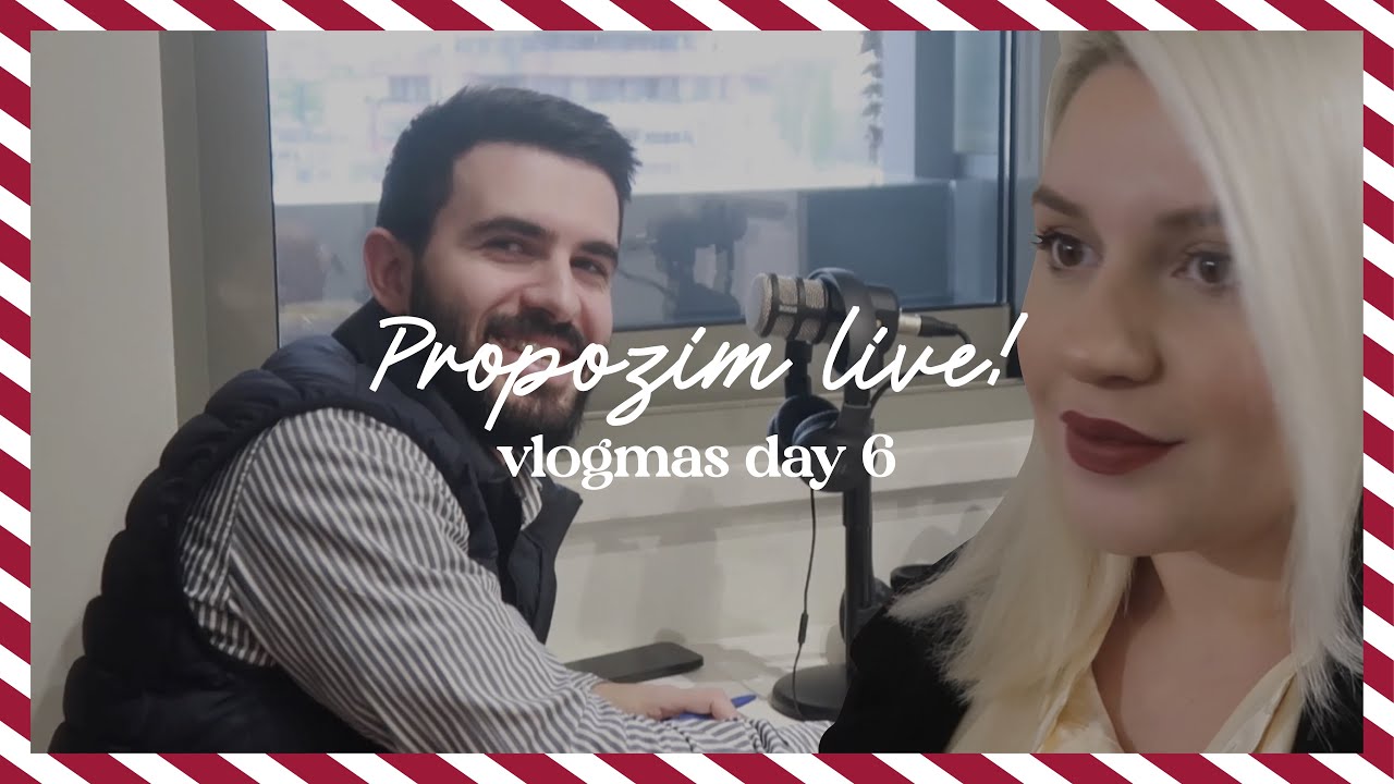 VLOGMAS DAY 6 | PROPOZIM LIVE! | Sara Karaj