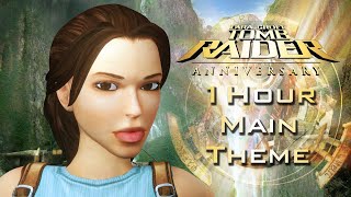 Tomb Raider Anniversary Main Theme 1 Hour Loop