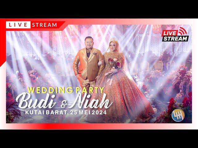 LIVE 🔴WEDDING PARTY BUDI & NIAH (KUTAI BARAT) class=