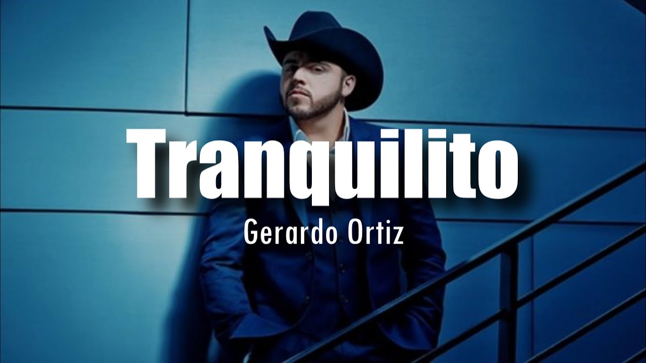 Gerardo Ortiz Tranquilito (Official Video) by MajorLatencyTempo43299