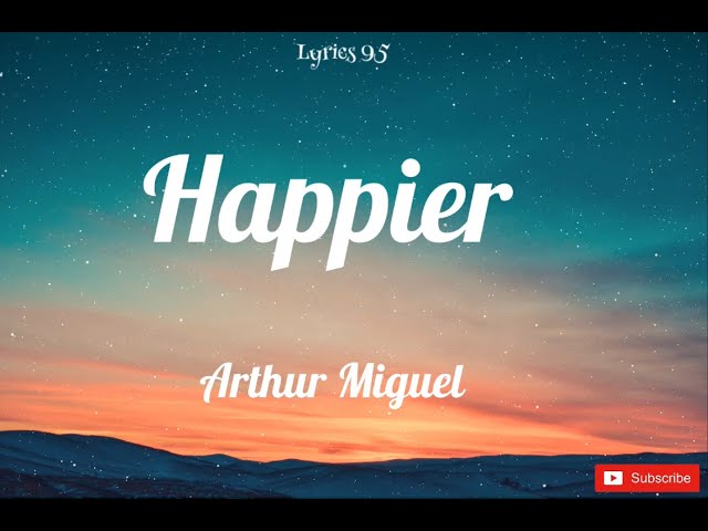 Happier Lyrics  (cover by Arthur Miguel) class=