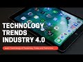 Industry 4.0. Technology &amp; Digital  Trends  of Yesterday , Today and of Tomorrow