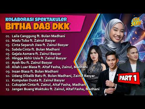 Kompilasi Lagu Kolaborasi Spektakuler BITHA DA8 Terbaru 2026 [PART 1]