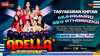📡🔴 OM ADELLA FULL | TASYAKURAN KHITAN MUHAMMAD REY ATHARAZKA | KP.KUMEJING SUKAINDAH-BEKASI