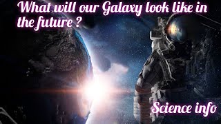 What will our Galaxy look like in the future animation astrology galaxyandromedagalaxy