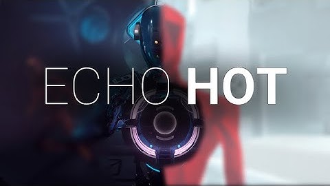 EchoHot | Echo Arena Montage