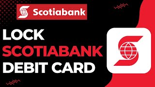 How to Lock Scotiabank Debit Card !