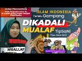 Islam indonesia terlalu gampang dikadali mualaf tipsani tipu sana sini disclaimer