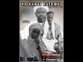 Maulaya Cisse Ya Sarki Fatuhu Full Song Maulaya Cisse Ya Sarki Fatuhu Full Song