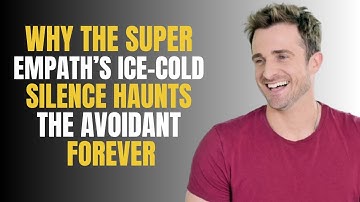 WHY THE SUPER EMPATH’S ICE-COLD SILENCE HAUNTS THE AVOIDANT FOREVER | Matthew Hussey