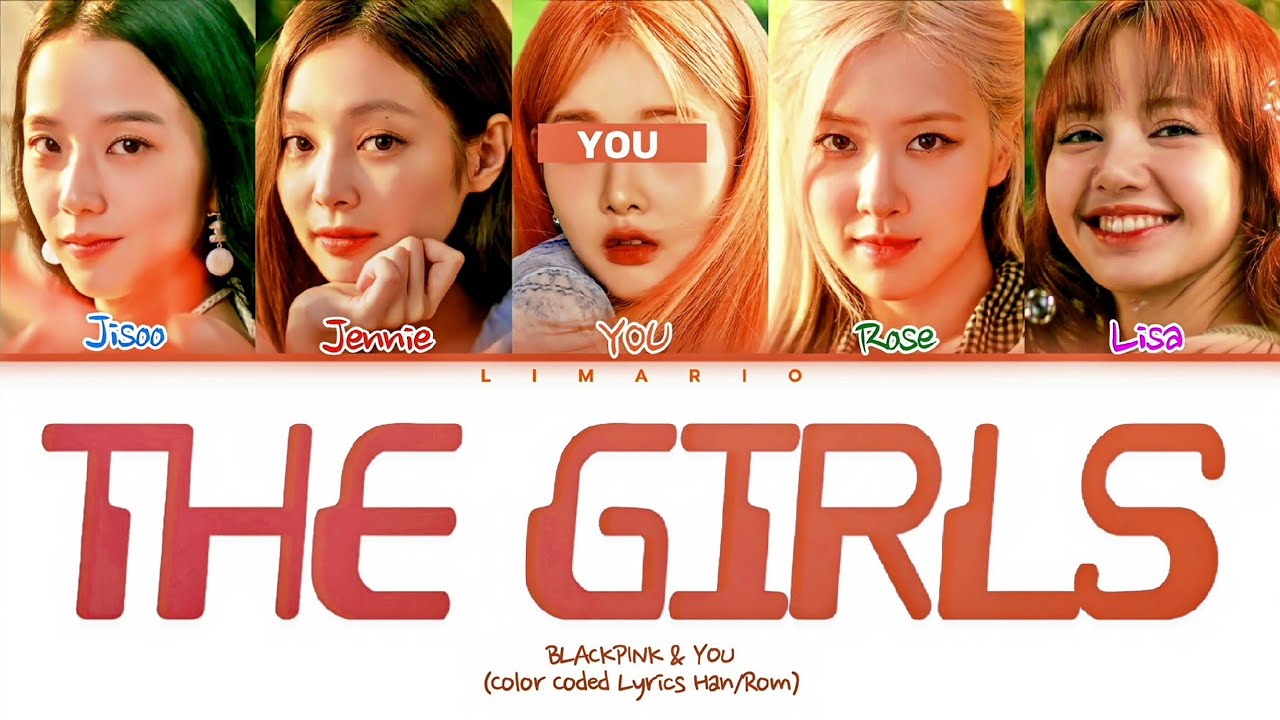 [KARAOKE] BLACKPINK 'THE GIRLS' (You as a member) (Color Coded Lyrics Eng)