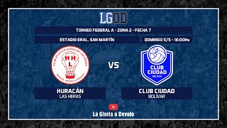 Huracán (Las Heras) vs Club Ciudad (Bolívar) | Fecha 7 | Zona 2 | Torneo Federal A