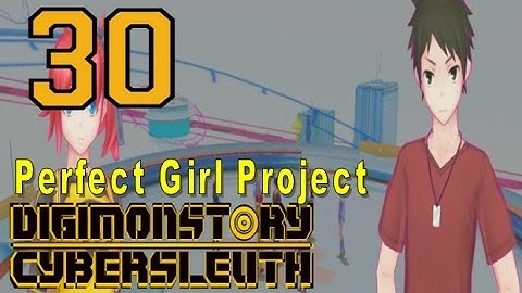 Digimon Story Cyber Sleuth - Walkthrough Chapter 8 - Ep 30: Perfect Girl Project