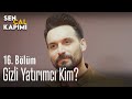 Gizli yatırımcı kim? - Sen Çal Kapımı 16. Bölüm