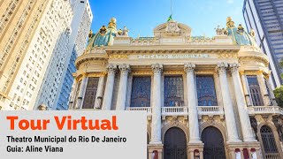 #TourVirtual | Theatro Municipal no Rio de Janeiro Update