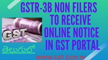 LATEST NEWS|| GSTR-3B NON FILERS TO RECEIVE ONLINE NOTICE IN GST PORTAL|NOTICE TO FILE GST RETURNS||