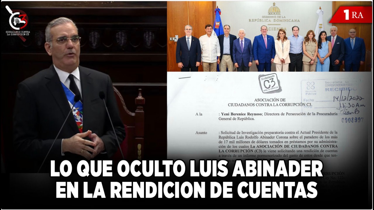 Lo que Oculto Luis Abinader en la Rendición de Cuentas, 1ra. Parte.
