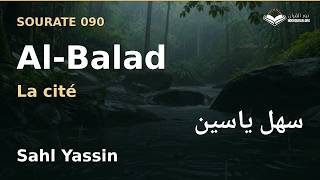 Sourate 090 Al-Balad – La cité | Sahl Yassin | Coran