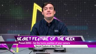 Set default home PTZ position with Preset ZERO - Secret Feature of the Week