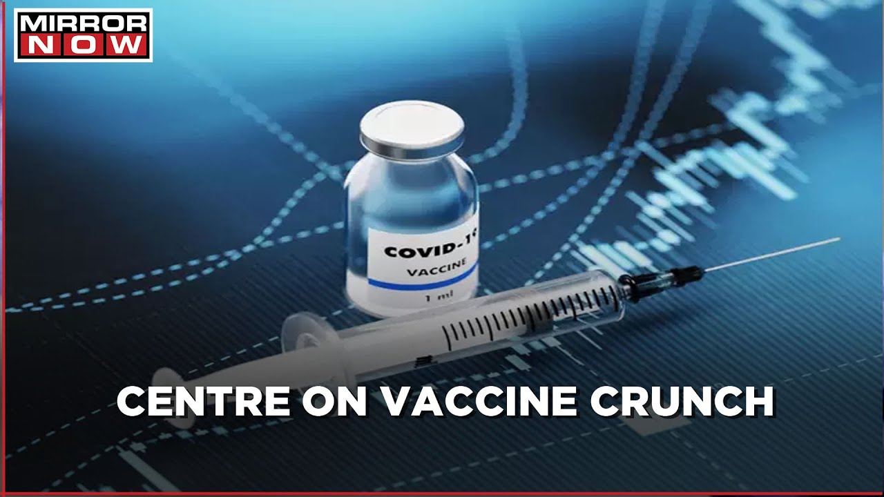 States cite Covid-19 vaccine crunch, Centre govt says plan as per vaccine availability