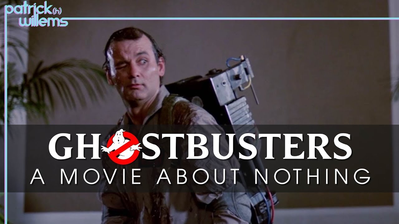 Video Essay Claiming Ghostbusters Is A Movie About Nothing