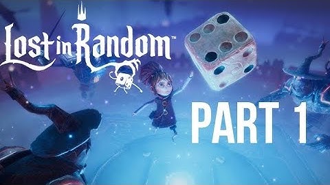 Lost In Random™ | Part-1 [ No Commentary / Walkthrough ]