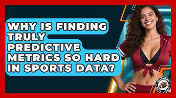 Why Is Finding Truly Predictive Metrics So Hard In Sports Data? - Gridiron Data Digest