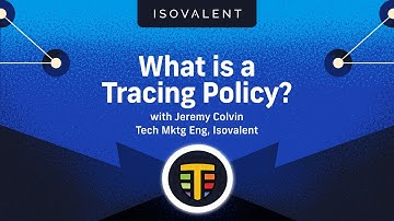 What is a Tracing Policy?