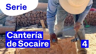 Cantería de Socaire - Capítulo 4: Tallando la piedra - Hidalgo Varas
