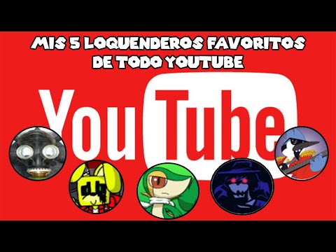 Mis 5 Loquenderos FAVORITOS de TODO YouTube