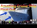 Highlights Float Out QUANTUM OF THE SEAS at Meyer Werft Shipyard