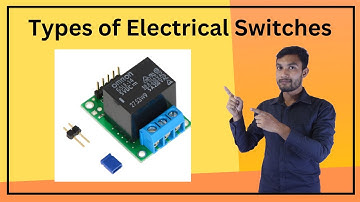 Types of Electrical Switches | Switch types | Types of Switches