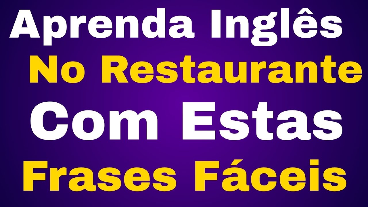 Fale Inglês no Restaurante e Surpreenda Todo Mundo!