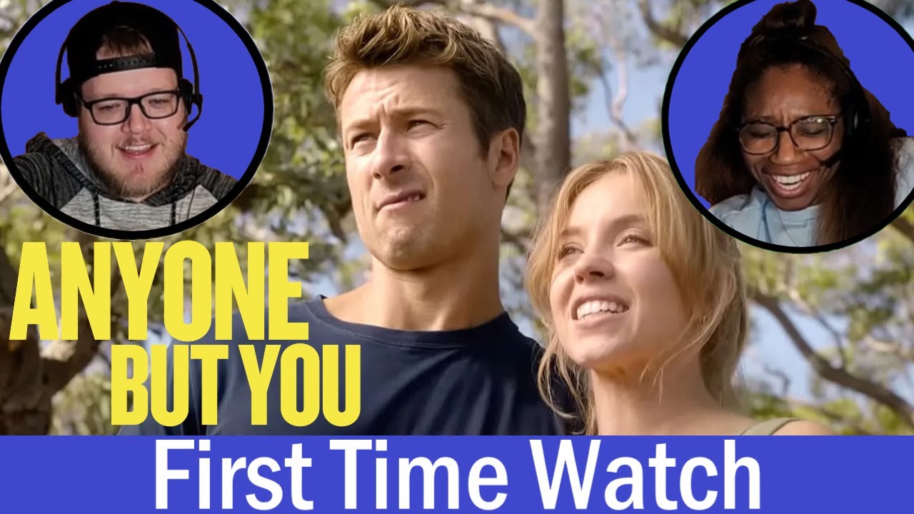 ANYONE BUT YOU (2023) | MOVIE REACTION | FIRST TIME WATCH