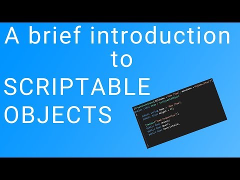 A BRIEF introduction to SCRIPTABLE OBJECTS.