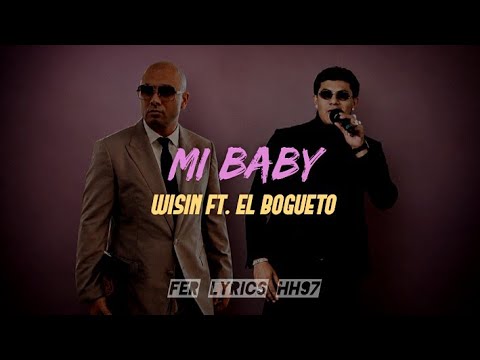 Wisin Ft. El Bogueto - Mi Baby [Letra]