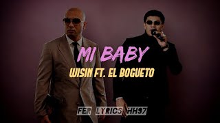 Wisin Ft. El Bogueto - Mi Baby [Letra]